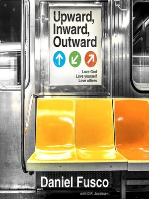 Audiobook - Upward, Inward, Outward by Daniel Fusco · OverDrive: Free ...