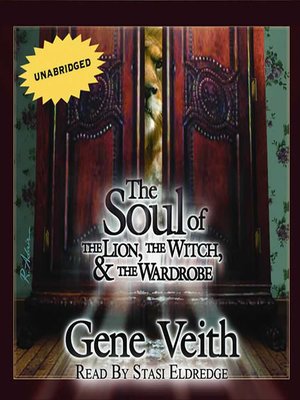 The Soul Of The Lion The Witch And The Wardrobe By Gene Veith