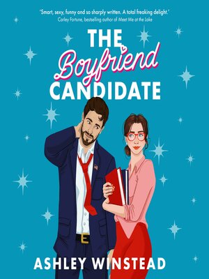 The Boyfriend Candidate by Ashley Winstead · OverDrive: ebooks ...