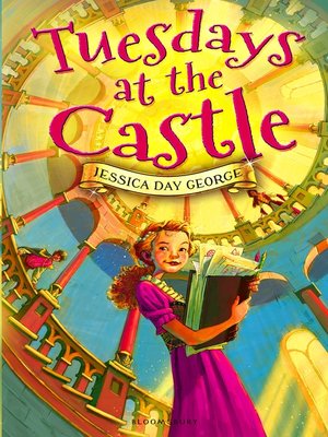 Tuesdays at the Castle by Jessica Day George