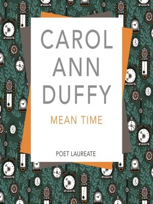 Mean Time by Carol Ann Duffy · OverDrive: ebooks, audiobooks, and more ...