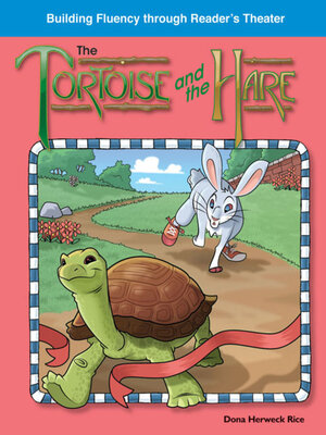 The Tortoise and Hare by Dona Herweck Rice · OverDrive: Free ebooks ...