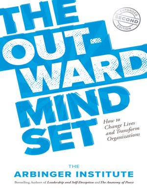 The Outward Mindset by The Arbinger Institute · OverDrive: ebooks ...