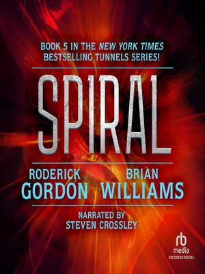 Audiobook - Spiral by Roderick Gordon · OverDrive: Free ebooks ...