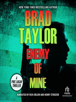 Enemy of Mine by Brad Taylor · OverDrive: ebooks, audiobooks, and more ...