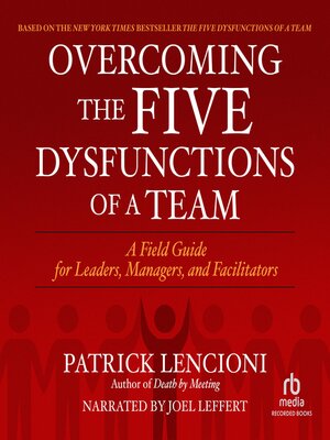 Overcoming the Five Dysfunctions of a Team by Patrick M. Lencioni ...