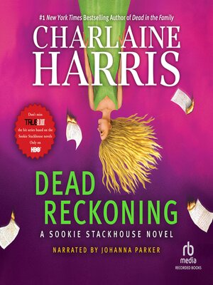 Dead Reckoning by Charlaine Harris · OverDrive: ebooks, audiobooks, and ...