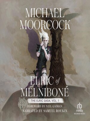 Elric of Melniboné, Volume 1 by Michael Moorcock · OverDrive: ebooks ...