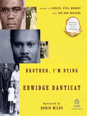 Brother, I'm Dying by Edwidge Danticat · OverDrive: ebooks, audiobooks ...