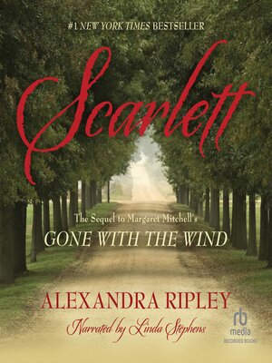 Audiobook - Scarlett by Alexandra Ripley · OverDrive: Free ebooks ...