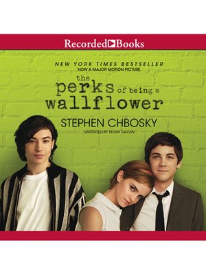 The Perks of Being a Wallflower by Stephen Chbosky · OverDrive