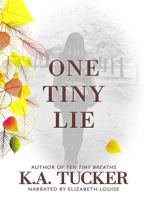 Ten Tiny Breaths by K.A. Tucker · OverDrive: ebooks, audiobooks, and more  for libraries and schools