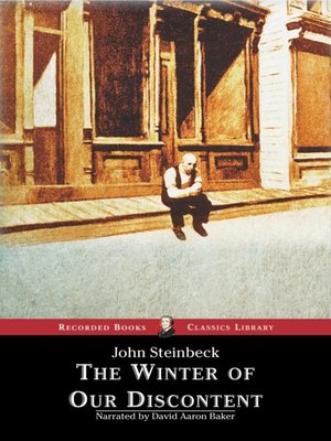 The Winter of Our Discontent by John Steinbeck · OverDrive: ebooks