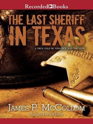 The Last Sheriff in Texas by James P. McCollom · OverDrive: ebooks ...