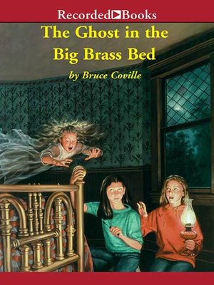 The Ghost in the Big Brass Bed (The Nina Tanleven Mysteries): Coville,  Bruce: 9781955324090: : Books
