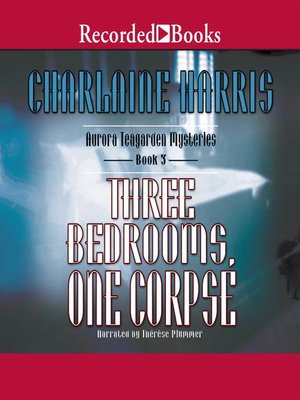 Three Bedrooms One Corpse By Charlaine Harris Overdrive