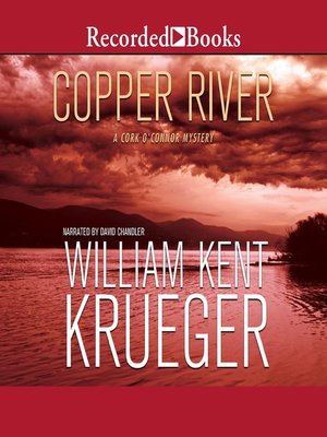 Copper River by William Kent Krueger · OverDrive: ebooks, audiobooks ...