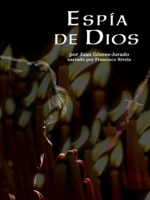 Espía de Dios, Juan Gómez-Jurado