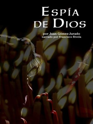 Espía de Dios - Juan Gómez-Jurado