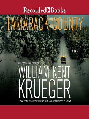 Tamarack County by William Kent Krueger · OverDrive: ebooks, audiobooks ...