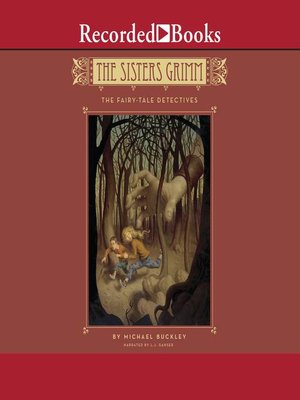 The Fairy Tale Detectives By Michael Buckley Overdrive Ebooks Audiobooks And Videos For Libraries And Schools