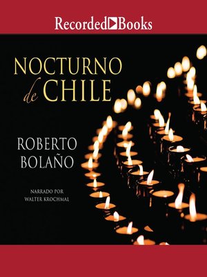 by night in chile by roberto bolaño