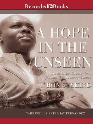 Ebook A Hope In The Unseen An American Odyssey From The Inner City To The Ivy League By Ron Suskind