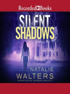 Silent Shadows by Natalie Walters · OverDrive: ebooks, audiobooks, and ...