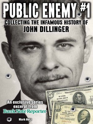 Public Enemy #1 - the Infamous History of John Dillinger by Hotz Mark ...