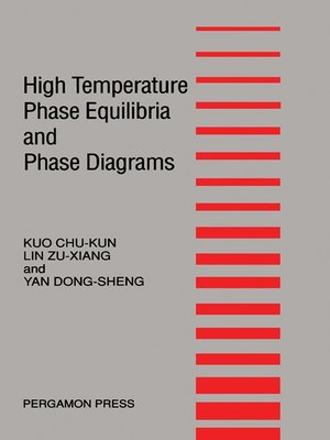 High Temperature Phase Equilibria and Phase Diagrams by Chu-Kun Kuo ...