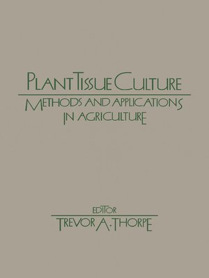 [pdf] Free Download Plant Tissue Culture Methods And Application In Agriculture