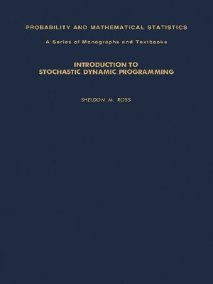 Introduction to Stochastic Dynamic Programming by Sheldon M. Ross ...