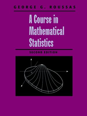 A Course in Mathematical Statistics by George G. Roussas · OverDrive ...