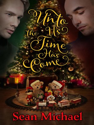 sean michael a overdrive rakuten overdrive ebooks audiobooks and cover image of unto us the time has come
