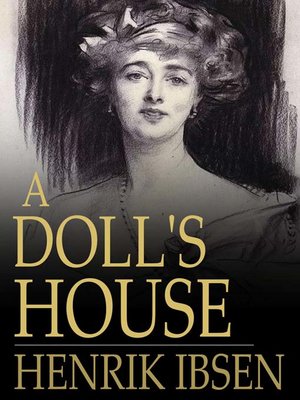A Doll's House by Henrik Ibsen · OverDrive: Free ebooks, audiobooks ...