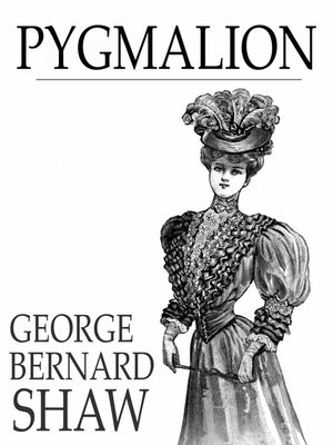 Pygmalion by George Bernard Shaw