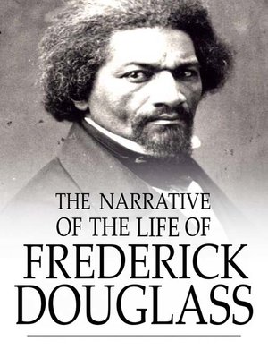 The Narrative of the Life of Frederick Douglass by Frederick Douglass ...