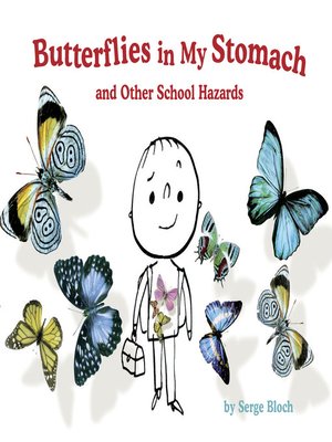 Butterflies In My Stomach And Other School Hazards By Serge