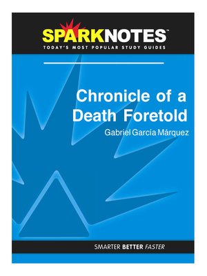 Chronicle Of A Death Foretold Sparknotes Literature Guide By Chronicle Of A Death Foretold Sparknotes Literature Guide By Sparknotes Overdrive Rakuten Overdrive Ebooks Audiobooks And Videos For Libraries