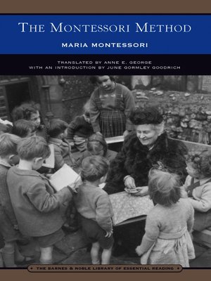 The Montessori Method by Maria Montessori · OverDrive: ebooks ...