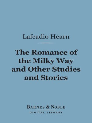 The Romance Of The Milky Way And Other Studies And Stories - 