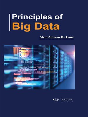 Big Data Principles Principles of Big Data by Alvin Albuero De Luna · OverDrive: Free ...