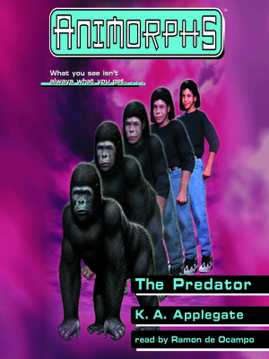 The Predator (Animorphs #5) by K. A. Applegate · OverDrive: Free ebooks ...