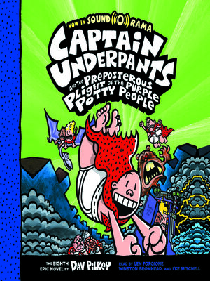 Captain Underpants and the Preposterous Plight of the Purple Potty People  by Dav Pilkey · OverDrive: ebooks, audiobooks, and more for libraries and  schools