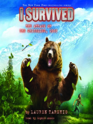 I Survived the Attack of the Grizzlies, 1967 by Lauren Tarshis ...