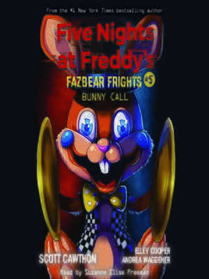 Five Nights at Freddy's: Fazbear Frights #5: Bunny Call