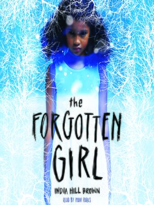 Forgotten Girl by India Hill Brown · OverDrive: ebooks, audiobooks, and ...