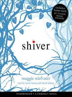 Shiver by Maggie Stiefvater · OverDrive: ebooks, audiobooks, and more ...