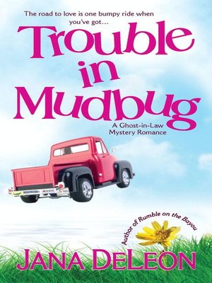 Trouble in Mudbug by Jana DeLeon · OverDrive: ebooks, audiobooks