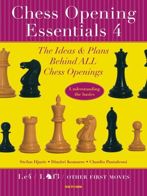 Chess Opening Essentials, Volume 2 by Dimitri Komarov · OverDrive: ebooks,  audiobooks, and more for libraries and schools